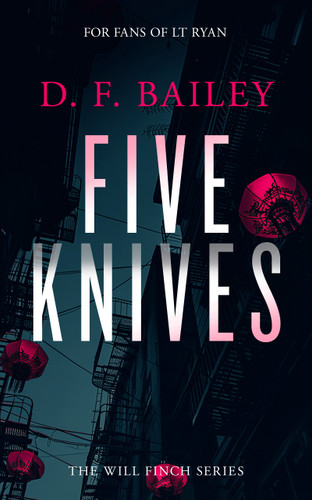 Five Knives: A Will Finch Mystery Thriller (Will Finch Mystery Thriller Series) book cover by D.F. Bailey