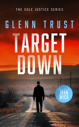 Target Down: A gripping crime thriller (Sole Justice #3) book cover by Glenn S. Trust
