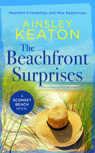 The Beachfront Surprises: A Sconset Beach novel (Sconset Beach #2) book cover by Ainsley Keaton