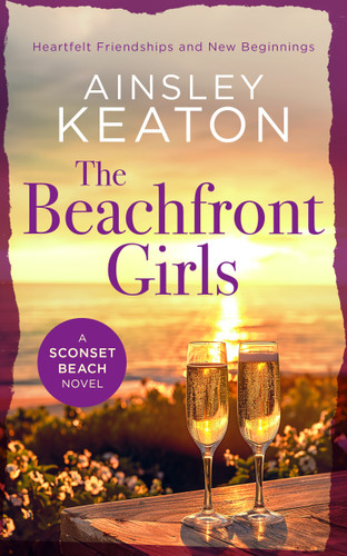 The Beachfront Girls: A Sconset Beach novel (Sconset Beach #5) book cover by Ainsley Keaton