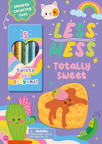 Less Mess Coloring: Totally Sweet: Chunky Line Art Coloring Book for 3 to 6 Year-Olds with 5 Smooth Gel Crayons book cover by IglooBooks