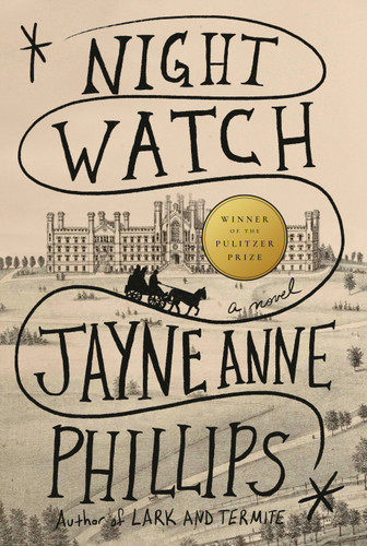 Night Watch (Pulitzer Prize Winner): A novel book cover by Jayne Anne Phillips