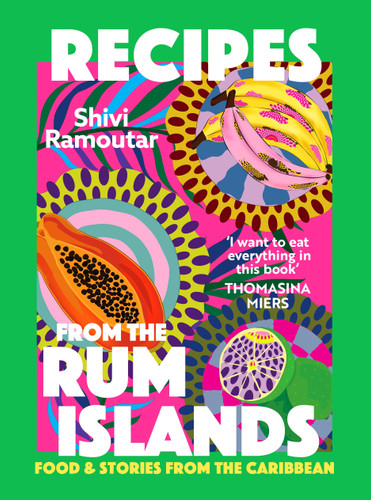 Recipes from the Rum Islands: Food & Stories from the Caribbean book cover by Shivi Ramoutar