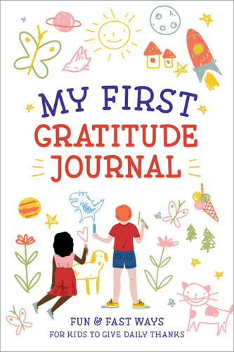 My First Gratitude Journal: Fun and Fast Ways for Kids to Give Daily Thanks book cover by Creative Journals for Kids