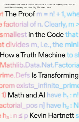 The Proof in the Code: How a Truth Machine Is Transforming Math and AI book cover by Kevin Hartnett
