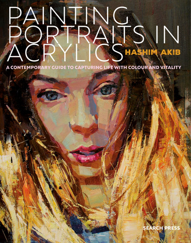 Painting Portraits in Acrylic: A practical guide to contemporary portraiture book cover by Hashim Akib