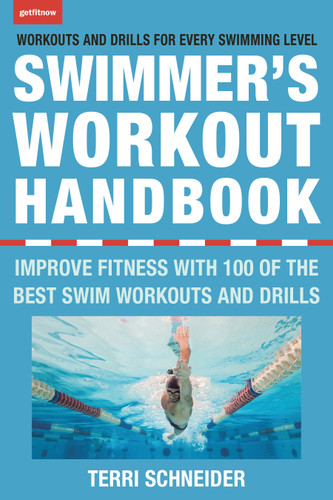 The Swimmer's Workout Handbook: Improve Fitness with 100 Swim Workouts and Drills book cover by Terri Schneider