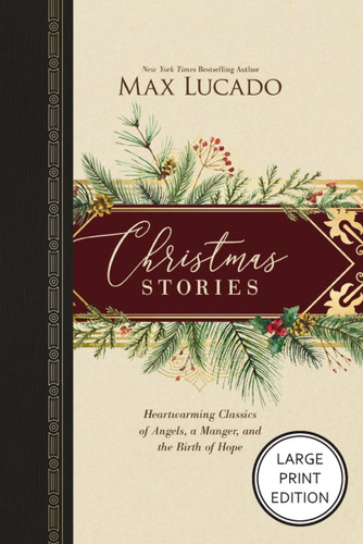 Christmas Stories: Heartwarming Classics of Angels, a Manger, and the Birth of Hope (HarperCollins Large Print) book cover by Max Lucado