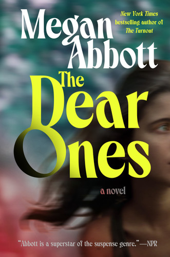 The Dear Ones book cover by Megan Abbott