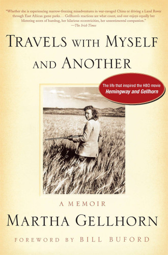 Travels with Myself and Another: A Memoir book cover by Martha Gellhorn