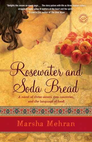 Rosewater and Soda Bread: A Novel book cover by Marsha Mehran