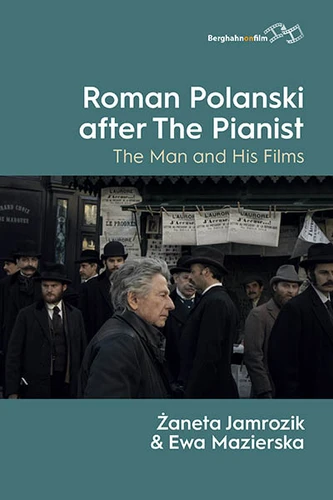 Roman Polanski after The Pianist: The Man and His Films book cover by Żaneta Jamrozik, Ewa Mazierska