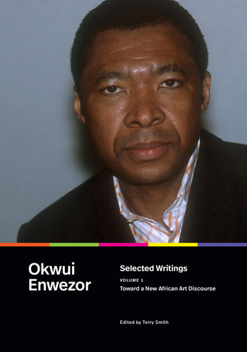 Selected Writings, Volume 1: Toward a New African Art Discourse book cover by Okwui Enwezor