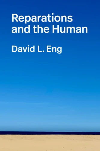 Reparations and the Human book cover by David L. Eng