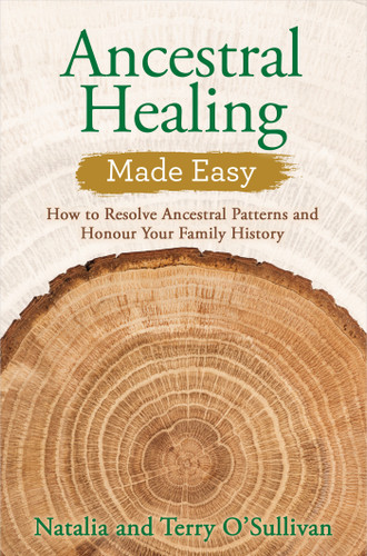 Ancestral Healing Made Easy: How to Resolve Ancestral Patterns and Honour Your Family History book cover by Natalia O'Sullivan, Terry O'Sullivan