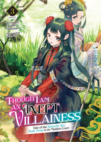 Though I Am an Inept Villainess: Tale of the Butterfly-Rat Body Swap in the Maiden Court (Light Novel) Vol. 3 (Though I Am an Inept Villainess: Tale of the Butterfly-Rat Swap in the Maiden Court (Light Novel)) book cover by Satsuki Nakamura