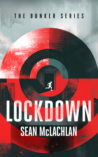 Lockdown: A post-apocalyptic mystery thriller (Bunker #1) book cover by Sean McLachlan