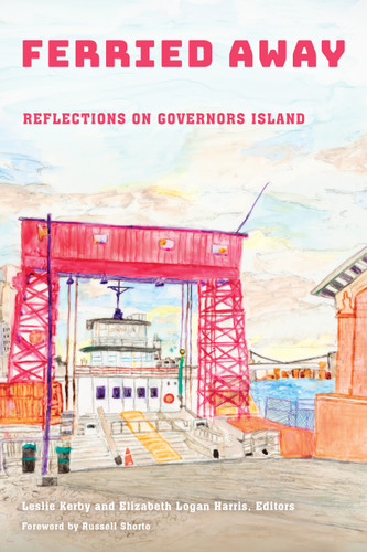 Ferried Away: Reflections on Governors Island book cover by 