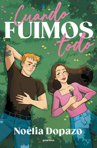 Cuando fuimos todo / When We Were Everything book cover by Noelia Dopazo