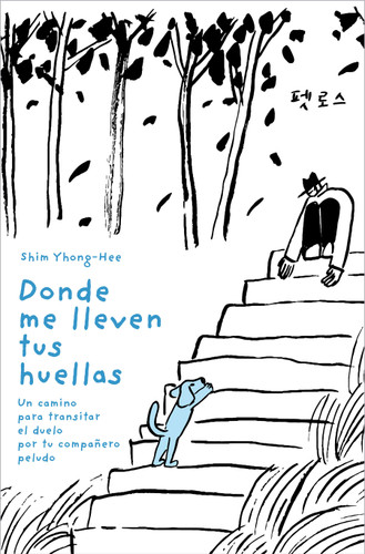 Donde me lleven tus huellas / Wherever Your Footsteps Take Me book cover by Yong-Hee Shim