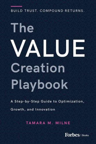 The Value Creation Playbook: A Step-by-Step Guide to Optimization, Growth, and Innovation book cover by Tamara M. Milne