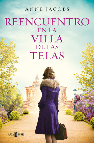 Reencuentro en la villa de las telas / Reunion at the Cloth Villa (La Villa de Las Telas) book cover by Anne Jacobs