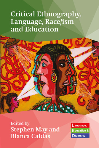 Critical Ethnography, Language, Race/ism and Education (Language, Education and Diversity #2) book cover by 