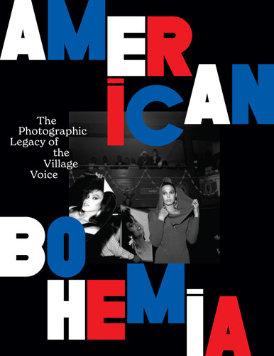 American Bohemia: The Photographic Legacy of the Village Voice book cover by 
