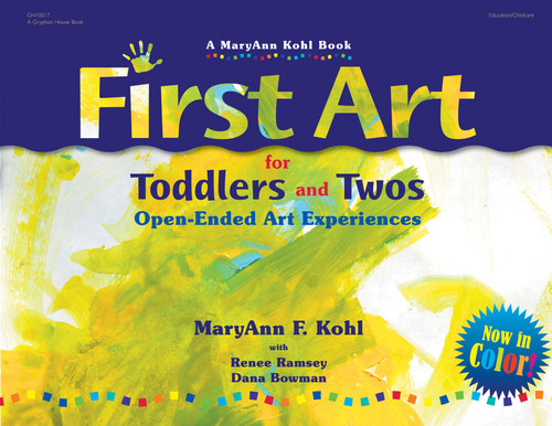 First Art for Toddlers and Twos: Open-Ended Art Experiences book cover by MaryAnn Kohl