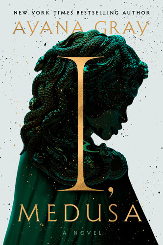 I, Medusa: A Novel book cover by Ayana Gray