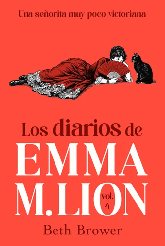 Los diarios de Emma M. Lion 4 / The Unselected Journals of Emma M. Lion, 4 book cover by Beth Brower