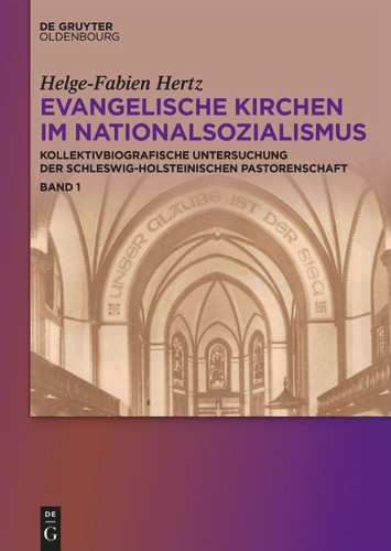 Evangelische Kirchen im Nationalsozialismus: Kollektivbiografische Untersuchung der schleswig-holsteinischen Pastorenschaft book cover by Helge-Fabien Hertz