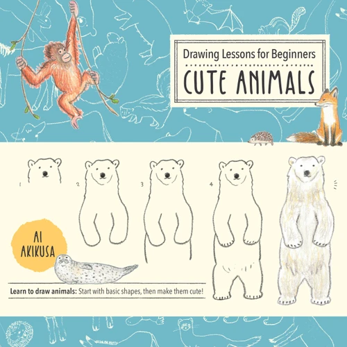 Drawing Lessons for Beginners: Cute Animals: Learn to draw animals! Start with basic shapes, then make them cute! (Drawing Cute) book cover by Ai Akikusa