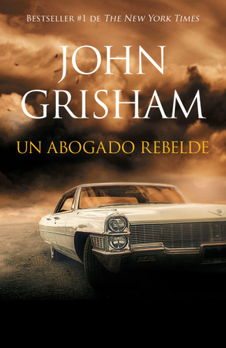 Un abogado rebelde / Rogue Lawyer: Rogue Lawyer - Spanish-language ed book cover by John Grisham