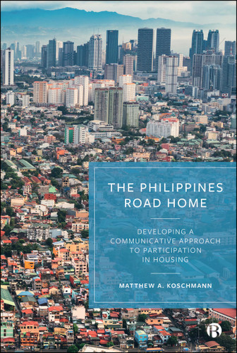 The Philippines Road Home: Developing a Communicative Approach to Participation in Housing book cover by Matthew A. Koschmann