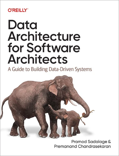Data Architecture for Software Architects: A Guide to Building Data-Driven Systems book cover by Pramod Sadalage, Premanand Chandrasekaran