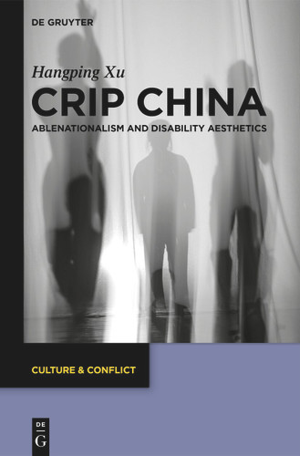 Crip China: Ablenationalism and Disability Aesthetics book cover by Hangping Xu