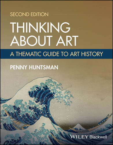 Thinking About Art: A Thematic Guide to Art History book cover by Penny Huntsman