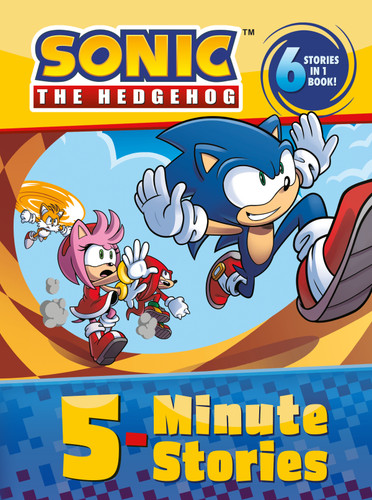 Sonic the Hedgehog: 5-Minute Stories: 6 Stories in 1 Book! (Sonic the Hedgehog) book cover by Jake Black, Kiel Phegley