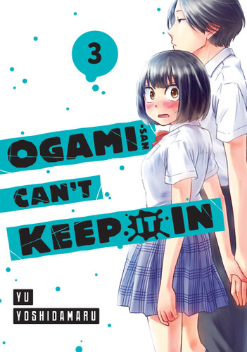 Ogami-san Can't Keep It In 3 (Ogami-san Can't Keep It In) book cover by Yu Yoshidamaru