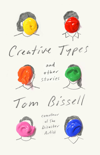 Creative Types: and Other Stories book cover by Tom Bissell