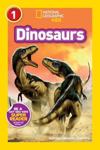 Dinosaurs (National Geographic Kids Readers, Level 1) (National Geographic Kids Readers) book cover by Kathleen Weidner Zoehfeld, National Geographic Kids