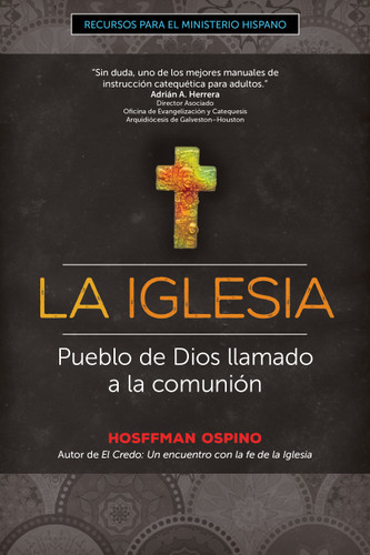 La Iglesia: Pueblo de Dios llamado a la comunión (Recursos para el ministerio hispano) book cover by Hosffman Ospino