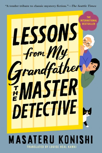Lessons from My Grandfather, the Master Detective book cover by Masateru Konishi