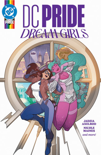 DC Pride: Dream Girls book cover by Nicole Maines, Jadzia Axelrod