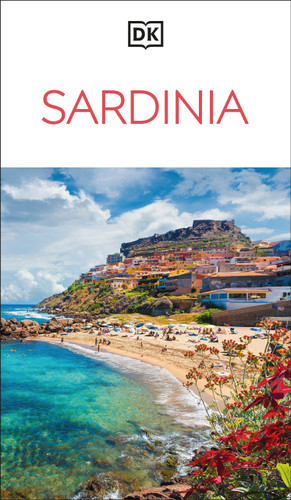 DK Sardinia: Must-See Sights. Culture & History. Detailed Maps & Tours. Covers Costa Smeralda, Cagliari, & more (Travel Guide) book cover by DK Travel