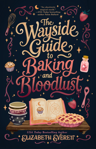 The Wayside Guide to Baking and Bloodlust (The Magical Wayside Hotel Series) book cover by Elizabeth Everett