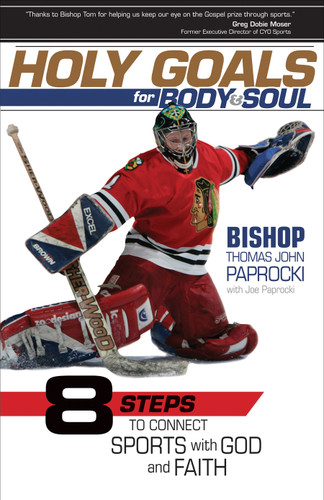 Holy Goals for Body and Soul: Eight Steps to Connect Sports with God and Faith book cover by Thomas John Paprocki