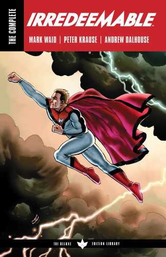 The Complete Irredeemable by Mark Waid (Irredeemable) book cover by Mark Waid