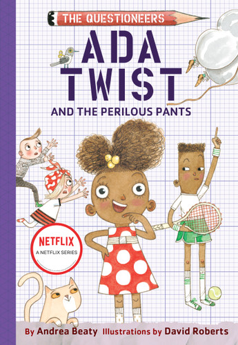 Ada Twist and the Perilous Pants: The Questioneers Chapter Book #2 (The Questioneers) book cover by Andrea Beaty